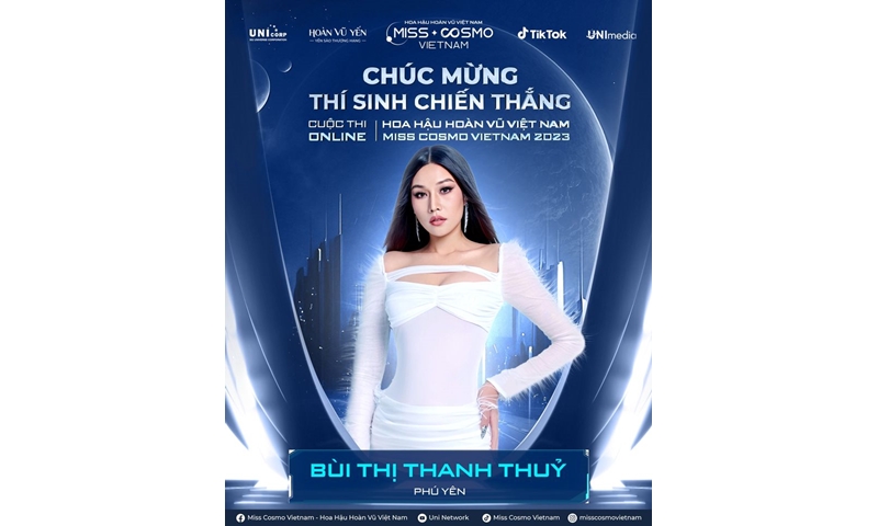 THÍ SINH BÙI THỊ THANH THỦY CHIẾN THẮNG CUỘC THI ONLINE HOA HẬU HOÀN VŨ VIỆT NAM - MISS COSMO VIETNAM 2023