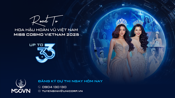 ĐĂNG KÝ DỰ THI HOA HẬU HOÀN VŨ VIỆT NAM - MISS COSMO VIETNAM 2025