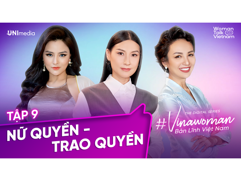  #VINAWOMAN Ep 9 | Vũ Thu Phương, Kathy Uyên, Ngọc Diễm: “Nữ quyền không phải là chống lại đàn ông”