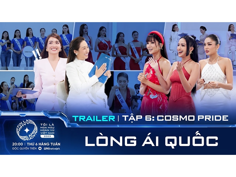 Tôi là Hoa hậu Hoàn vũ Việt Nam 2023 | Trailer Tập 6: Đề cao LÒNG ÁI QUỐC, Top 50 kể văn hóa Việt